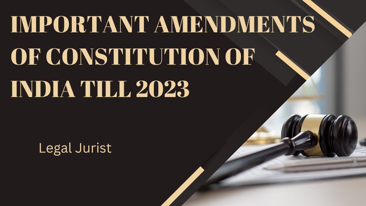 Important Amendments of Constitution of India Important Constitution