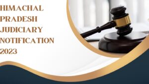 Himachal Pradesh Judiciary Notification 2023