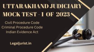 Uttarakhand Judiciary Mock Test 2023