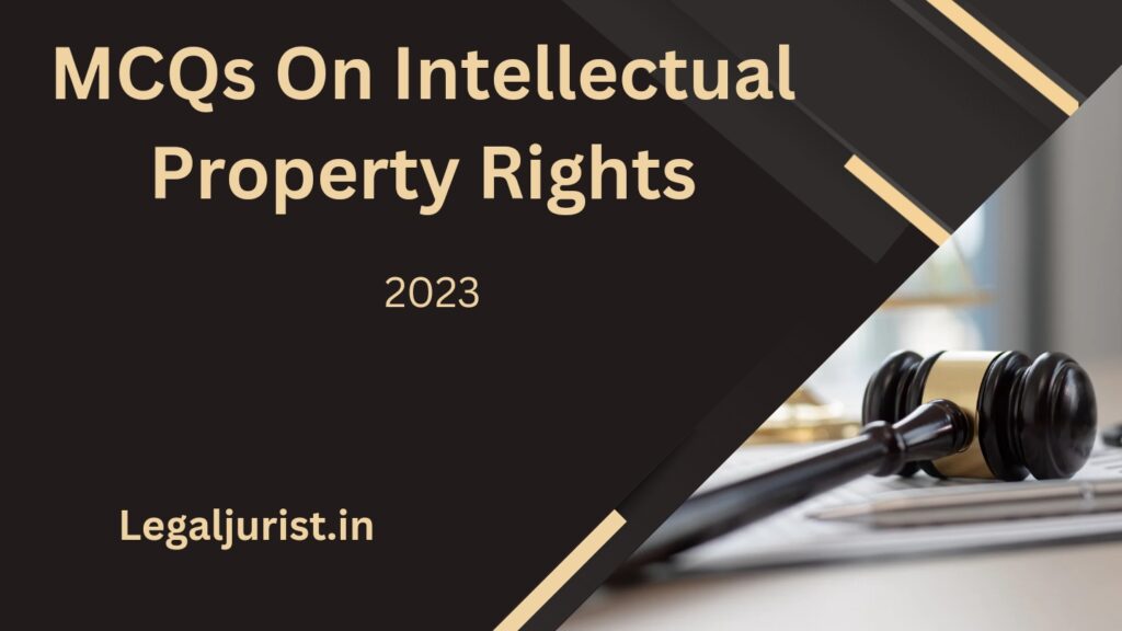 intellectual-property-rights-mcqs-free-pdf-2023-legal-jurist