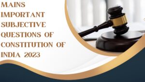 Subjective Questions on Indian Constitution with Answers- 2023| Subjective Questions on Indian Polity